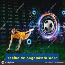 recibo de pagamento word